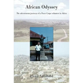 African Odyssey: The adventurous journeys of a Peace Corps volunteer in Africa - Paperback