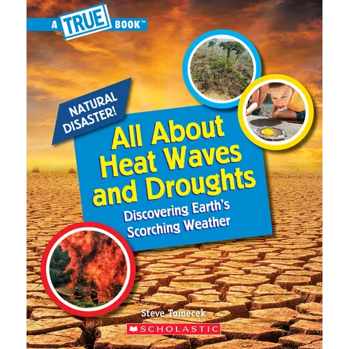 All about Heat Waves and Droughts (a True Book: Natural Disasters) - Paperback