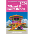 MIAMI & SOUTH BEACH The Cubby 2024 Long Weekend Guide - Paperback