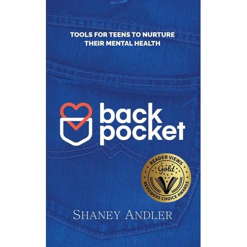 Back Pocket: Tools for Teens Struggling with Their Mental Health - Paperback