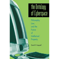 Ontology of Cyberspace: Philosophy, Law, and the Future of Intellectual Property - Paperback