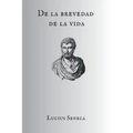 De la brevedad de la vida - Paperback