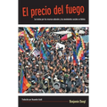 El Precio del Fuego: Resource Wars and Social Movements in Bolivia - Paperback