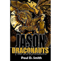 Jason and the Draconauts: Time and Revelations - Paperback