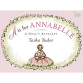 A is for Annabelle: A Doll's Alphabet - Paperback