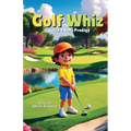 Golf Whiz: The Young Prodigy - Paperback