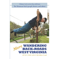 More Wandering Back-Roads West Virginia with Carl E. Feather: Volume II of the Wandering Back-Roads West Virginia series - Paperback