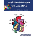 Anatomy & Physiology Plain and Simple: A Coloring Review Guide - Paperback