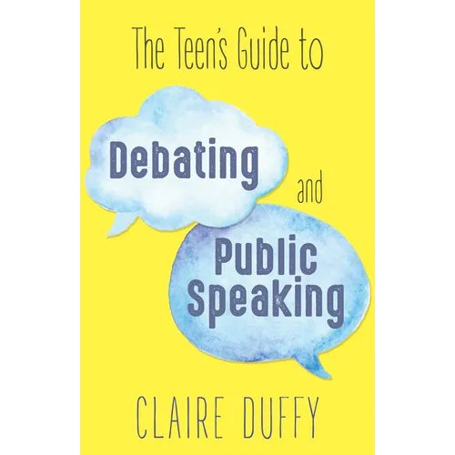 The Teen's Guide to Debating and Public Speaking - Paperback