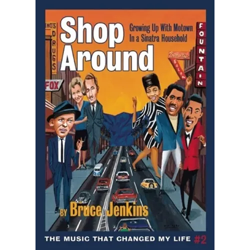Shop Around: Growing Up with Motown in a Sinatra Household - Paperback