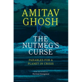The Nutmeg's Curse: Parables for a Planet in Crisis - Paperback