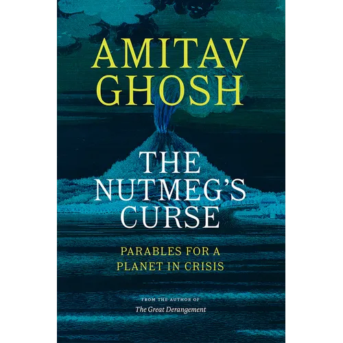 The Nutmeg's Curse: Parables for a Planet in Crisis - Paperback