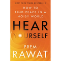Hear Yourself: How to Find Peace in a Noisy World - Hardcover