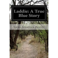 Laddie: A True Blue Story - Paperback