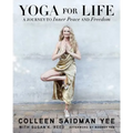 Yoga for Life: A Journey to Inner Peace and Freedom - Paperback
