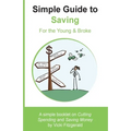 Simple Guide to Saving: For the Young & Broke - Paperback