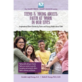 Faith at Work in Our Lives: For Teens and Young Adults - Paperback