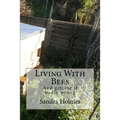 Living With Bees: Living with Bees - Paperback