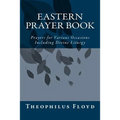 Eastern Prayer Book: Prayers for Various Occasions Including Divine Liturgy - Paperback