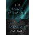 The Correct Response: Stories - Paperback