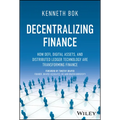 Decentralizing Finance: How Defi, Digital Assets, and Distributed Ledger Technology Are Transforming Finance - Hardcover