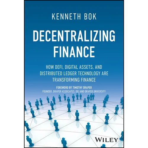 Decentralizing Finance: How Defi, Digital Assets, and Distributed Ledger Technology Are Transforming Finance - Hardcover