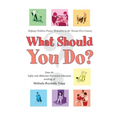 What Should You Do?: Helping Children Protect Themselves in The Twenty-First Century (2023) - Paperback