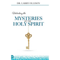 Unlocking the Mysteries of the Holy Spirit - Hardcover