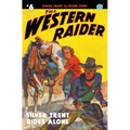 The Western Raider #6: Silver Trent Rides Alone - Paperback