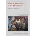 Mexican Philosophy in the 20th Century: Essential Readings - Paperback