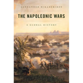 The Napoleonic Wars: A Global History - Hardcover