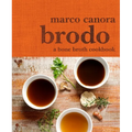 Brodo: A Bone Broth Cookbook - Hardcover