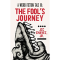 A Weird Fiction Tale III: The Fool's Journey - Paperback