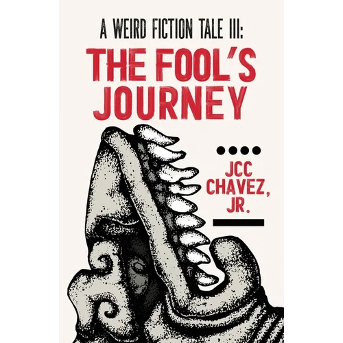 A Weird Fiction Tale III: The Fool's Journey - Paperback