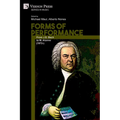 Forms of Performance: From J.S. Bach to M. Alunno (1972-) - Paperback