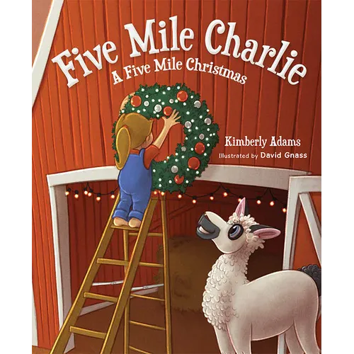Five Mile Charlie: A Five Mile Christmas - Hardcover