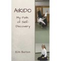 Aikido: My Path of Self-Discovery - Paperback