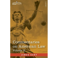 Commentaries on American Law, Volume II (in four volumes) - Paperback