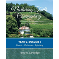 Nurturing Faith Commentary, Year C, Volume 1: Lectionary Resources for Preaching and Teaching: Advent, Christmas, Epiphany - Paperback