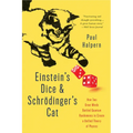 Einstein's Dice and Schrödinger's Cat: How Two Great Minds Battled Quantum Randomness to Create a Unified Theory of Physics - Paperback