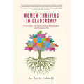 Women Thriving in Leadership: Practices for Cultivating Wholeness and Community - Hardcover