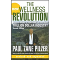 The New Wellness Revolution: How to Make a Fortune in the Next Trillion Dollar Industry - Hardcover