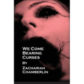 We Come Bearing Curses - Paperback