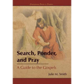 Search, Ponder, and Pray: A Guide to the Gospels - Hardcover