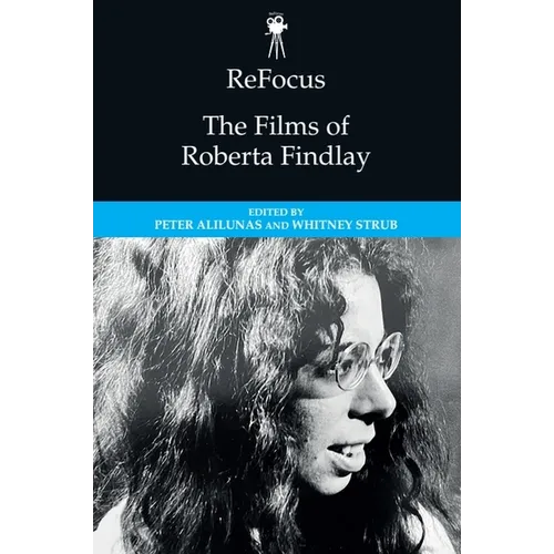 Refocus: The Films of Roberta Findlay - Paperback