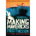 Making Mavericks: The Memoir of a Surfing Legend - Paperback