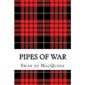Pipes of War: Twenty Tunes for the Bagpipes and Practice Chanter - Paperback