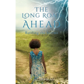 The Long Road Ahead: Battling the Storms - Paperback