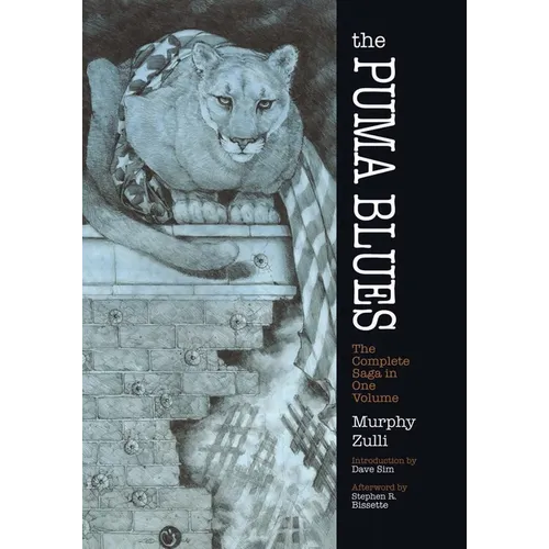 The Puma Blues: The Complete Saga in One Volume - Hardcover