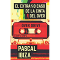 El extraño caso de la cinta del Over - Paperback